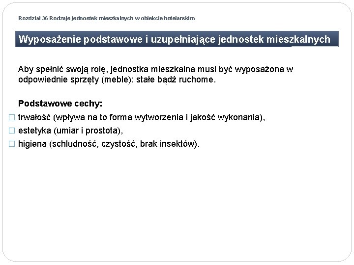 Rozdział 36 Rodzaje jednostek mieszkalnych w obiekcie hotelarskim Wyposażenie podstawowe i uzupełniające jednostek mieszkalnych