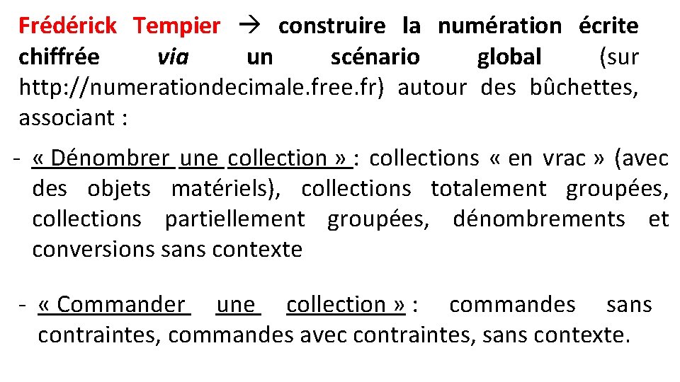 Frédérick Tempier construire la numération écrite chiffrée via un scénario global (sur http: //numerationdecimale.