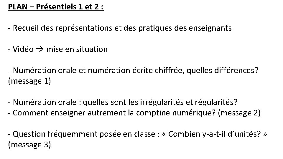 PLAN – Présentiels 1 et 2 : - Recueil des représentations et des pratiques