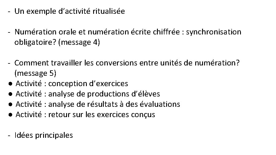 - Un exemple d’activité ritualisée - Numération orale et numération écrite chiffrée : synchronisation