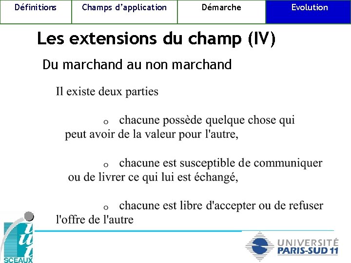 Définitions Champs d’application Démarche Les extensions du champ (IV) Du marchand au non marchand