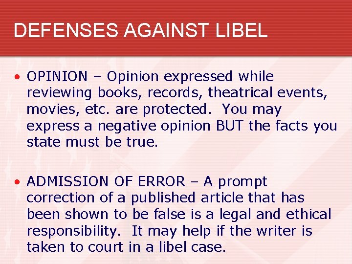 DEFENSES AGAINST LIBEL • OPINION – Opinion expressed while reviewing books, records, theatrical events,