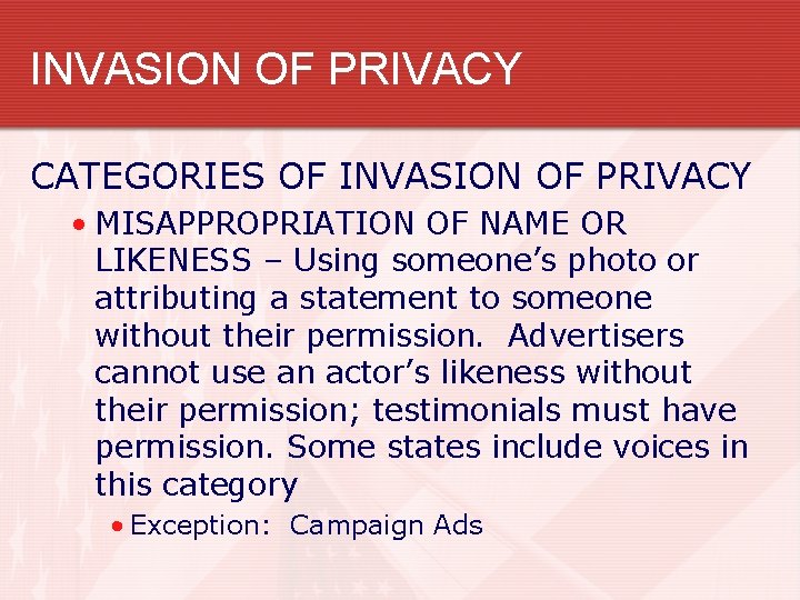 INVASION OF PRIVACY CATEGORIES OF INVASION OF PRIVACY • MISAPPROPRIATION OF NAME OR LIKENESS