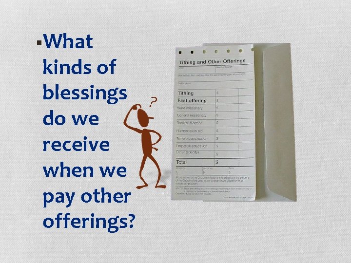 §What kinds of blessings do we receive when we pay other offerings? 