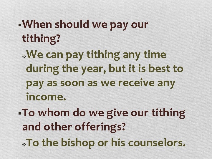 §When should we pay our tithing? v. We can pay tithing any time during
