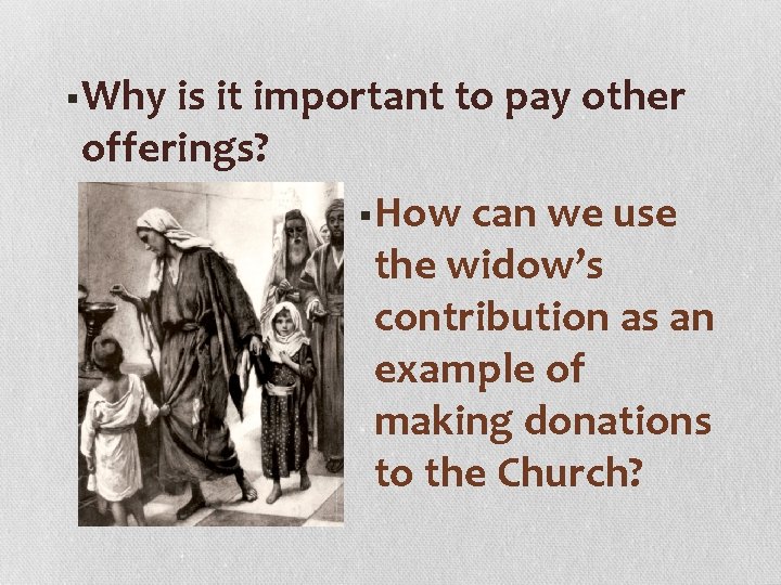 §Why is it important to pay other offerings? §How can we use the widow’s