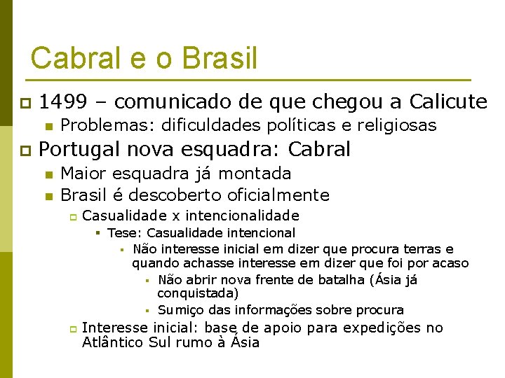 Cabral e o Brasil p 1499 – comunicado de que chegou a Calicute n