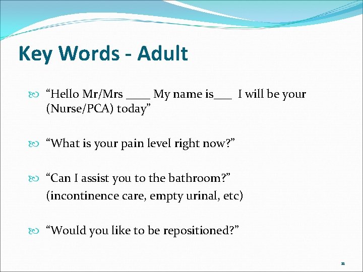 Key Words - Adult “Hello Mr/Mrs ____ My name is___ I will be your Key Words - Adult “Hello Mr/Mrs ____ My name is___ I will be your