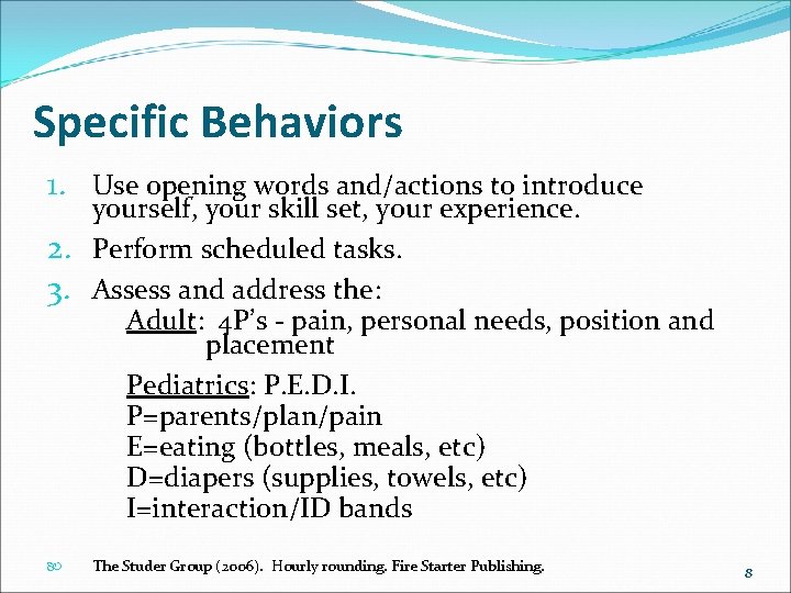 Specific Behaviors 1. Use opening words and/actions to introduce yourself, your skill set, your Specific Behaviors 1. Use opening words and/actions to introduce yourself, your skill set, your