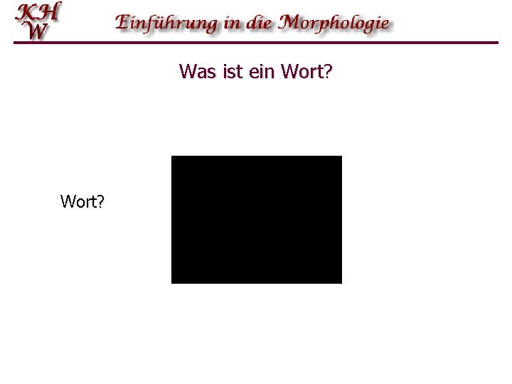 Was ist ein Wort? 