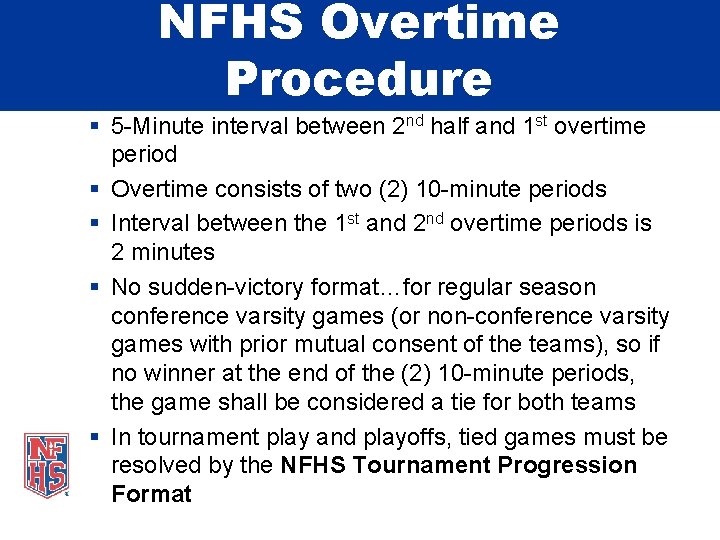 NFHS Overtime Procedure § 5 -Minute interval between 2 nd half and 1 st