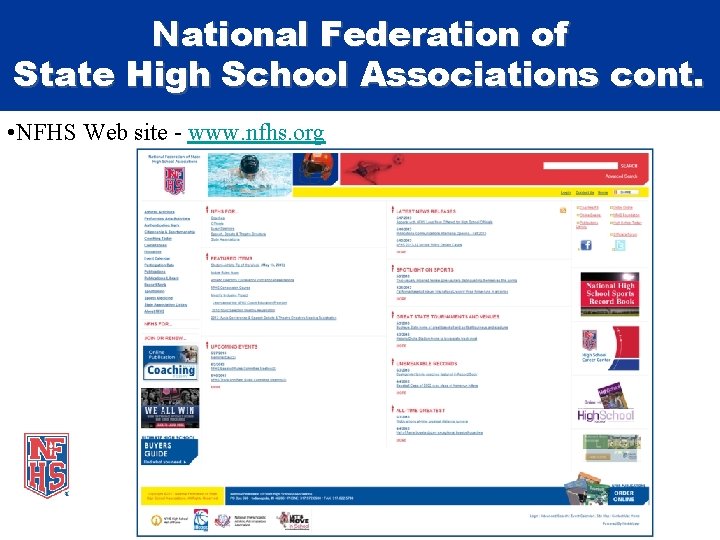 National Federation of State High School Associations cont. • NFHS Web site - www.