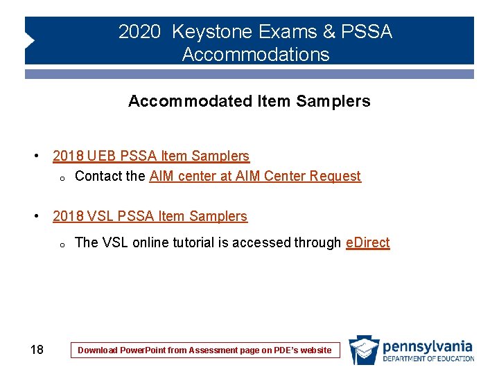 2020 Keystone Exams & PSSA Accommodations Accommodated Item Samplers • 2018 UEB PSSA Item 2020 Keystone Exams & PSSA Accommodations Accommodated Item Samplers • 2018 UEB PSSA Item