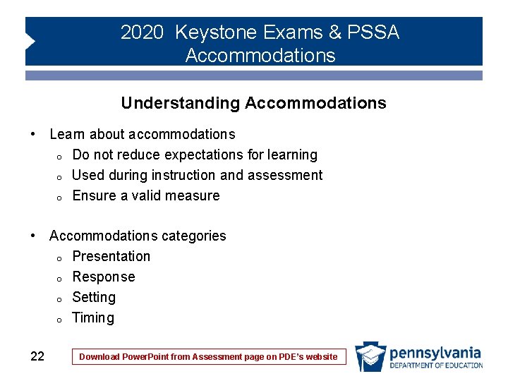 2020 Keystone Exams & PSSA Accommodations Understanding Accommodations • Learn about accommodations o Do 2020 Keystone Exams & PSSA Accommodations Understanding Accommodations • Learn about accommodations o Do