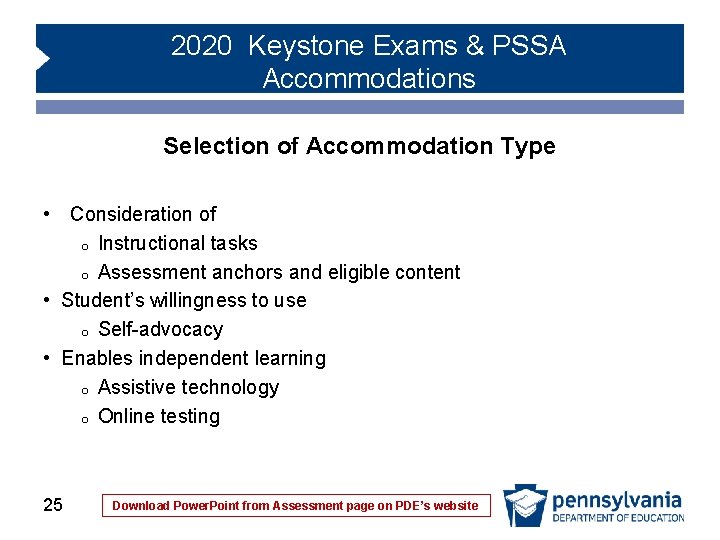 2020 Keystone Exams & PSSA Accommodations Selection of Accommodation Type • Consideration of o 2020 Keystone Exams & PSSA Accommodations Selection of Accommodation Type • Consideration of o