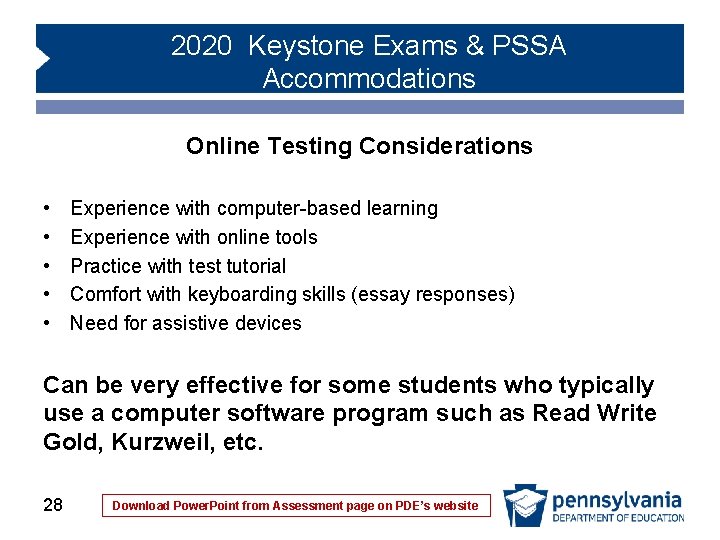 2020 Keystone Exams & PSSA Accommodations Online Testing Considerations • • • Experience with 2020 Keystone Exams & PSSA Accommodations Online Testing Considerations • • • Experience with