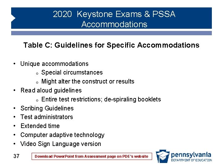 2020 Keystone Exams & PSSA Accommodations Table C: Guidelines for Specific Accommodations • Unique 2020 Keystone Exams & PSSA Accommodations Table C: Guidelines for Specific Accommodations • Unique