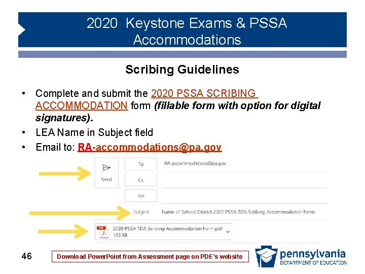 2020 Keystone Exams & PSSA Accommodations Scribing Guidelines • Complete and submit the 2020 2020 Keystone Exams & PSSA Accommodations Scribing Guidelines • Complete and submit the 2020