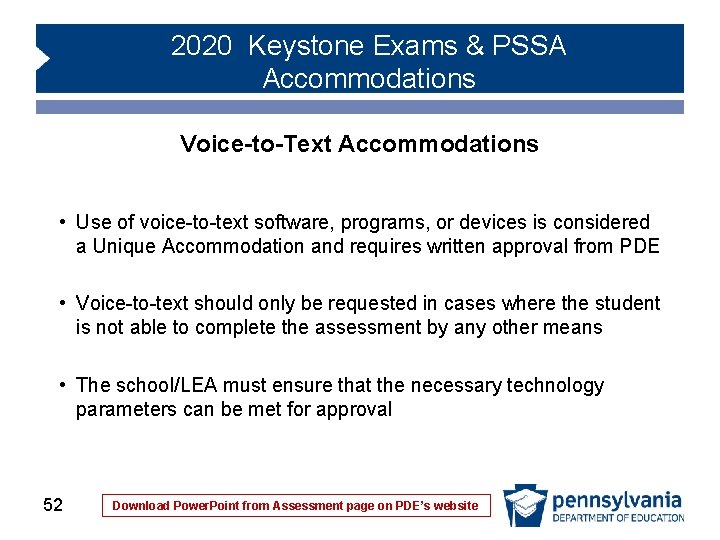 2020 Keystone Exams & PSSA Accommodations Voice-to-Text Accommodations • Use of voice-to-text software, programs, 2020 Keystone Exams & PSSA Accommodations Voice-to-Text Accommodations • Use of voice-to-text software, programs,