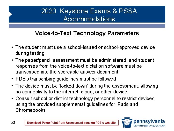 2020 Keystone Exams & PSSA Accommodations Voice-to-Text Technology Parameters • The student must use 2020 Keystone Exams & PSSA Accommodations Voice-to-Text Technology Parameters • The student must use