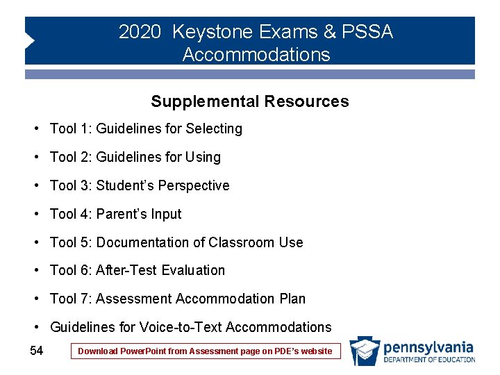2020 Keystone Exams & PSSA Accommodations Supplemental Resources • Tool 1: Guidelines for Selecting 2020 Keystone Exams & PSSA Accommodations Supplemental Resources • Tool 1: Guidelines for Selecting