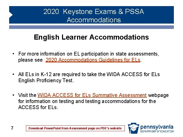 2020 Keystone Exams & PSSA Accommodations English Learner Accommodations • For more information on 2020 Keystone Exams & PSSA Accommodations English Learner Accommodations • For more information on