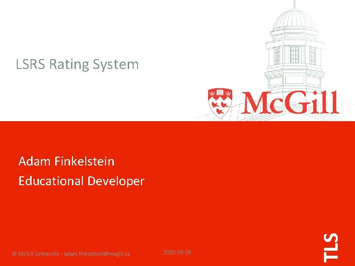 LSRS Rating System © Mc. Gill University - adam. finkelstein@mcgill. ca 2020 -09 -24