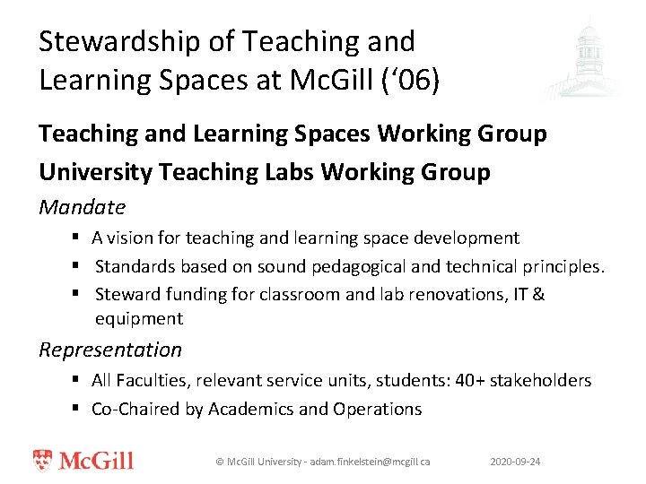 Stewardship of Teaching and Learning Spaces at Mc. Gill (‘ 06) Teaching and Learning