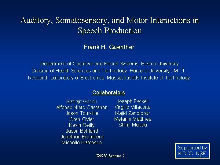 Auditory Somatosensory and Motor Interactions in Speech Production