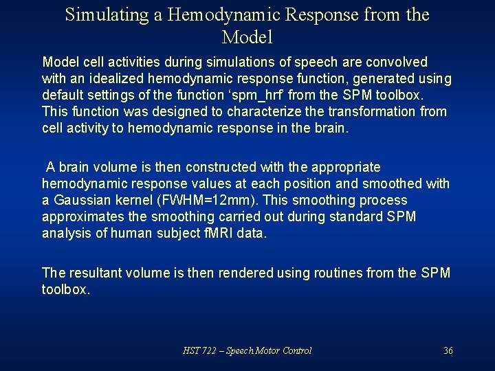 Simulating a Hemodynamic Response from the Model cell activities during simulations of speech are