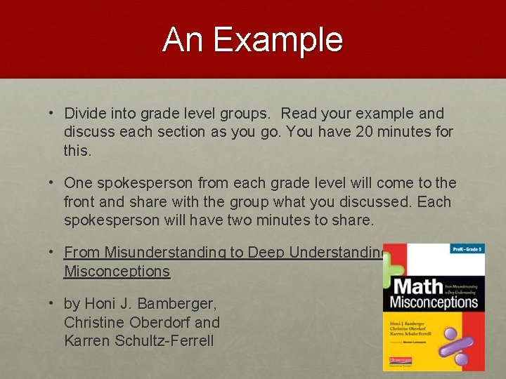 An Example • Divide into grade level groups. Read your example and discuss each