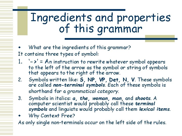 Ingredients and properties of this grammar w What are the ingredients of this grammar?