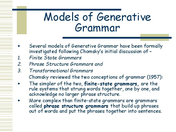 Models of Generative Grammar w 1. 2. 3. w w Several models of Generative