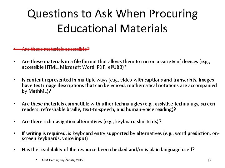 Questions to Ask When Procuring Educational Materials • Are these materials accessible? • Are