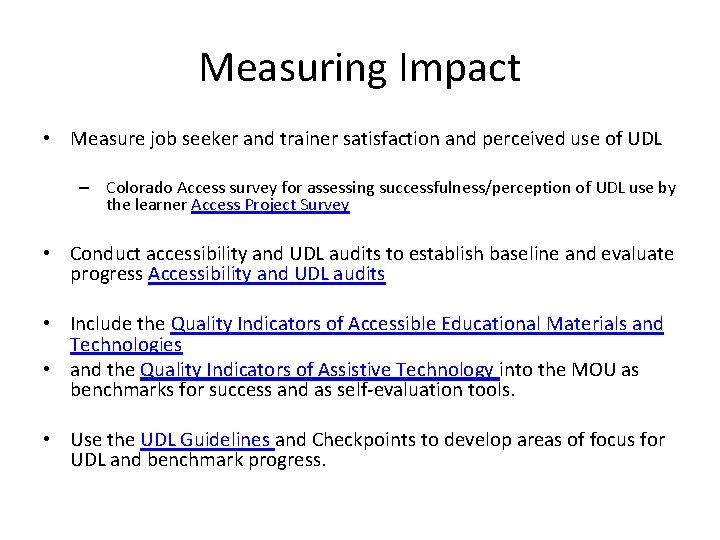 Measuring Impact • Measure job seeker and trainer satisfaction and perceived use of UDL