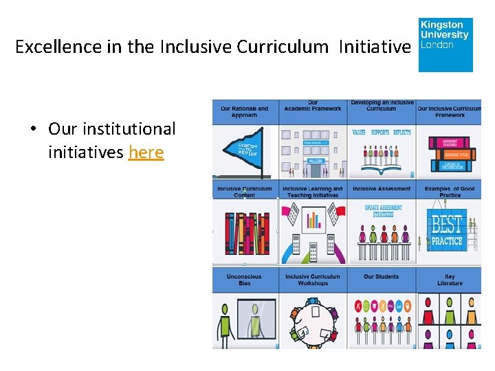Excellence in the Inclusive Curriculum Initiative • Our institutional initiatives here Excellence in the Inclusive Curriculum Initiative • Our institutional initiatives here