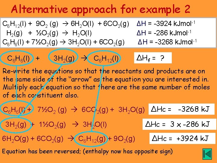 Alternative approach for example 2 C 6 H 12(l) + 9 O 2 (g)