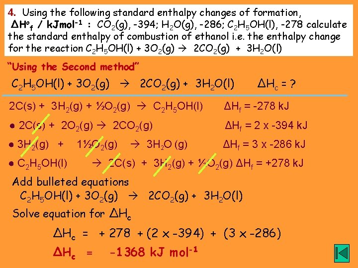 4. Using the following standard enthalpy changes of formation, ΔHof / k. Jmol-1 :