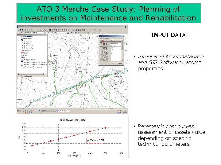 ATO 3 Marche Case Study: Planning of investments on Maintenance and Rehabilitation INPUT DATA: