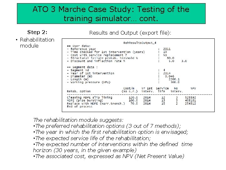 ATO 3 Marche Case Study: Testing of the training simulator… cont. Step 2: •