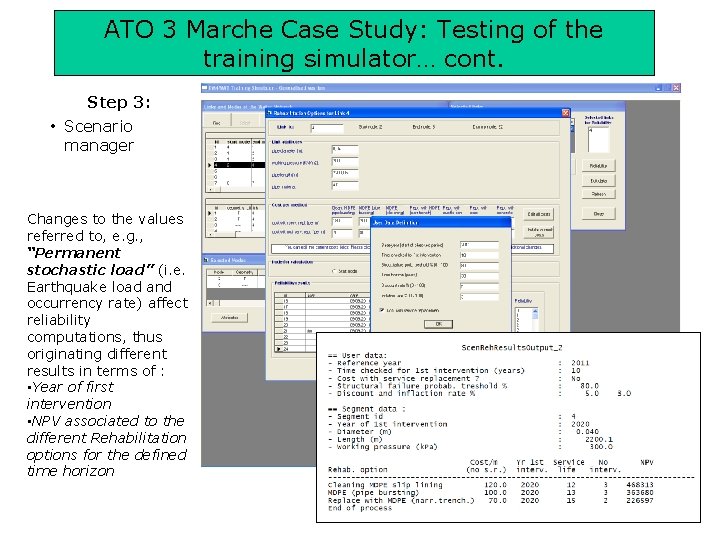 ATO 3 Marche Case Study: Testing of the training simulator… cont. Step 3: •