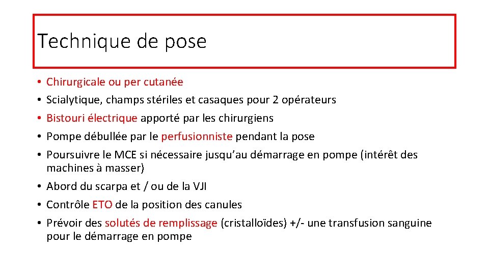 Technique de pose Chirurgicale ou per cutanée Scialytique, champs stériles et casaques pour 2