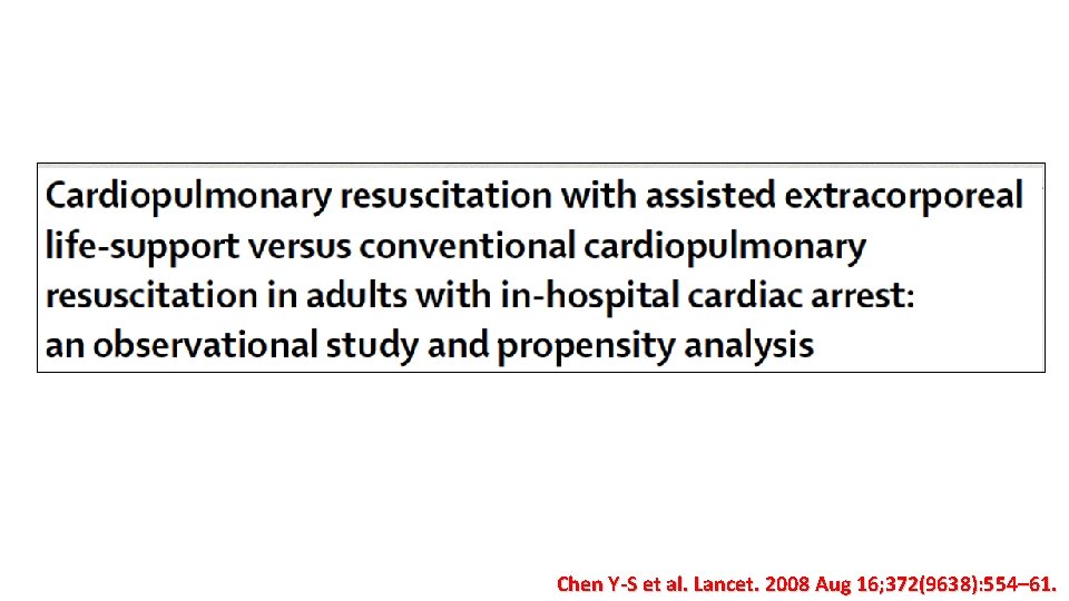 Chen Y-S et al. Lancet. 2008 Aug 16; 372(9638): 554– 61. 