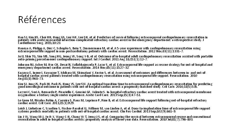 Références Han SJ, Kim HS, Choi HH, Hong GS, Lee WK, Lee SH, et