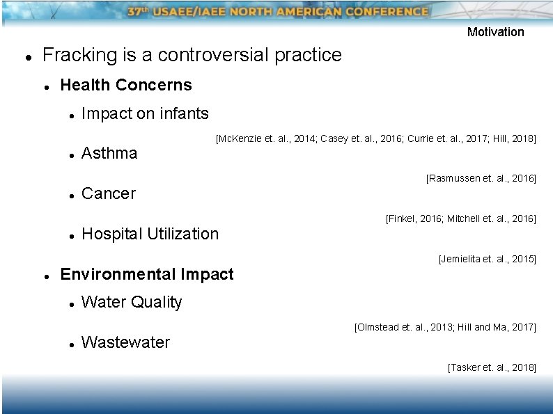 Motivation Fracking is a controversial practice Health Concerns Impact on infants [Mc. Kenzie et.