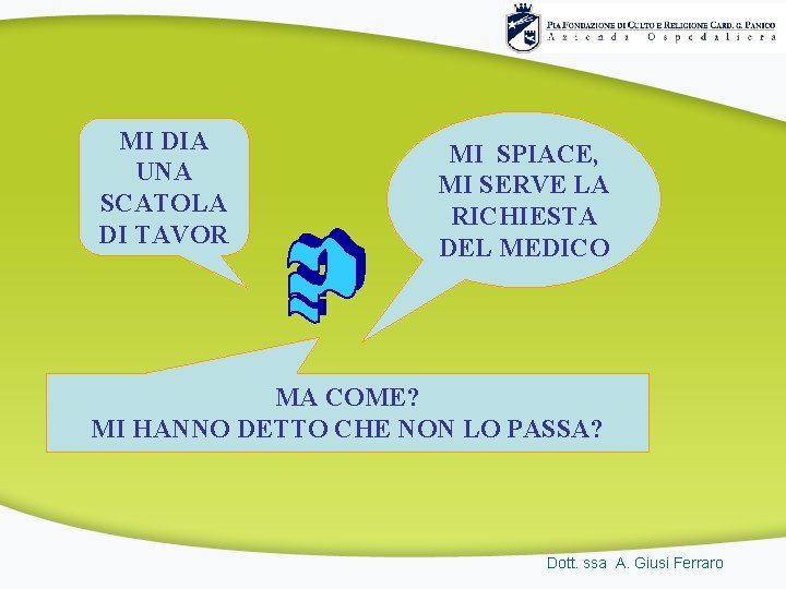 MI DIA UNA SCATOLA DI TAVOR MI SPIACE, MI SERVE LA RICHIESTA DEL MEDICO MI DIA UNA SCATOLA DI TAVOR MI SPIACE, MI SERVE LA RICHIESTA DEL MEDICO
