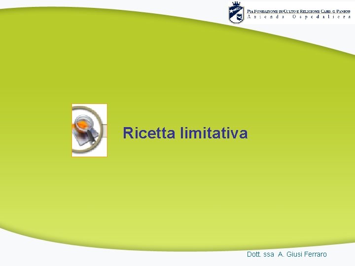 Ricetta limitativa Dott. ssa A. Giusi Ferraro 