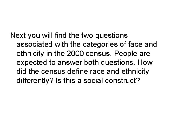 Next you will find the two questions associated with the categories of face and