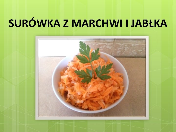 SURÓWKA Z MARCHWI I JABŁKA 
