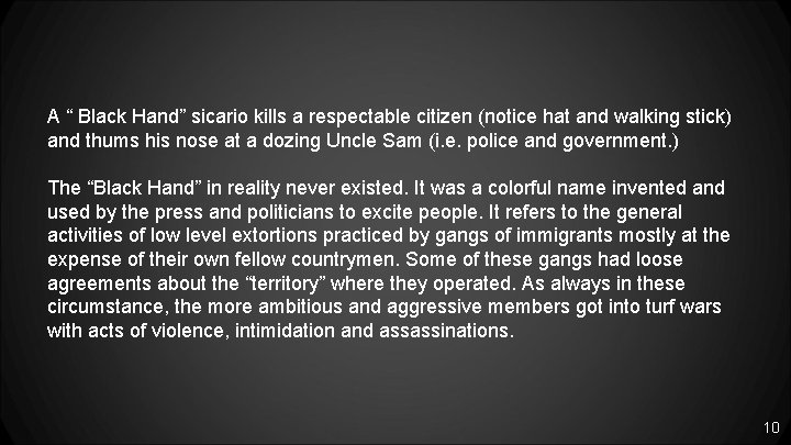 A “ Black Hand” sicario kills a respectable citizen (notice hat and walking stick)